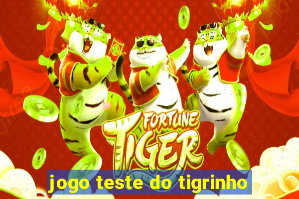 jogo teste do tigrinho